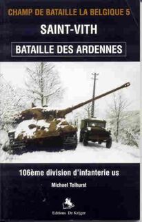 Saint - Vith Bataille des Ardennes - M. Tolhurst (ISBN 9789058680044)