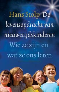 De levensopdracht van nieuwetijdskinderen - Hans Stolp (ISBN 9789020204018)