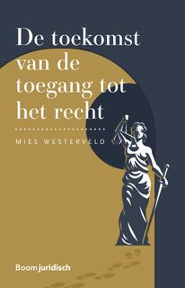 De toekomst van de toegang tot het recht - Mies Westerveld (ISBN 9789054547921)
