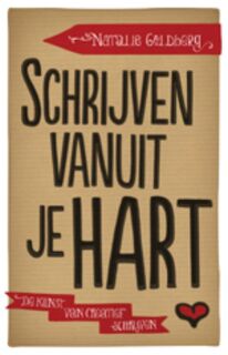 Schrijven vanuit je hart - Natalie Goldberg (ISBN 9789401300445)