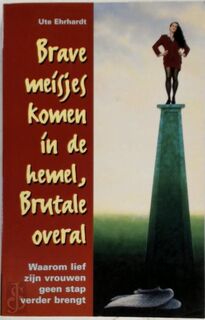 Brave meisjes komen in de hemel, brutale overal - Ute Ehrhardt, Marten Hofstede (ISBN 9789038903583)