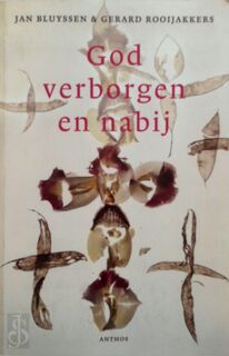 God verborgen en nabij - J. W. M. Bluyssen, Amp, Gerard Rooijakkers (ISBN 9789041403452)
