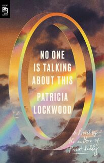 No one is talking about this - Patricia Lockwood (ISBN 9780593332542)