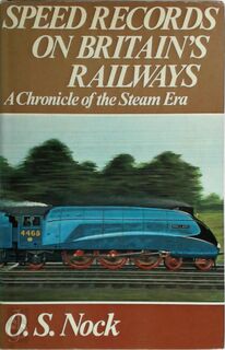 Speed records on Britain's railways - O.S. Nock (ISBN 9780715353424)