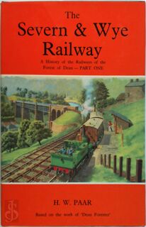 The Severn & Wye Railway - H.W. Paar (ISBN 0715357077)