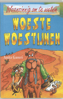 Woeste Woestijnen - A. Ganeri, Anita Ganeri (ISBN 9789020605303)