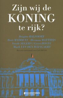 Zijn wij de koning te rijk? - Brigitte Balfoort, Bart Maddens, Herman Matthijs, Veerle Segers, Geert Hoste, Mark van den Wijngaert (ISBN 9789058269607)