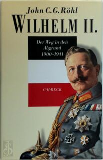 Wilhelm II - John C. G. Röhl (ISBN 9783406577796)