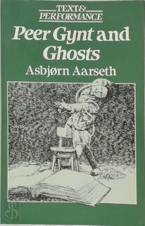 Peer Gynt and Ghosts - Asbjrn Aarseth (ISBN 9780333432747)