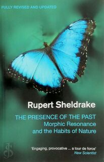 Presence of the Past - Rupert Sheldrake (ISBN 9781848313064)