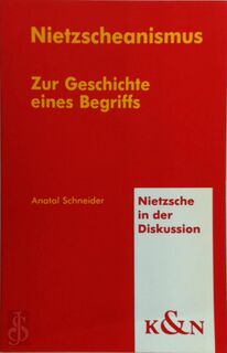 Nietzscheanismus - Anatol Schneider (ISBN 9783826012853)