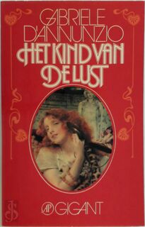 Het kind van de lust - Gabriele D'annunzio, J.H. Klinkert-Pötters Vos (ISBN 9789029500982)