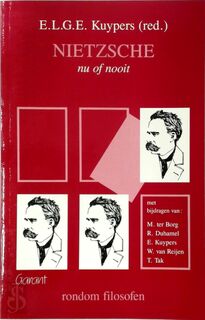 Nietzsche nu of nooit - Etienne L. G. E. Kuypers, E. Kuypers (red.), M. B. ter Borg (ISBN 9789053500019)