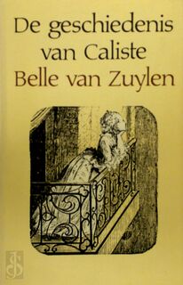 De geschiedenis van Caliste - Belle van Zuylen, Isabelle de Charrière, Victor E. van Vriesland (ISBN 9789029009362)