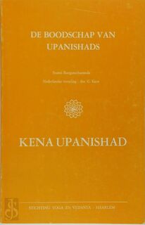 Kena Upanishad - De boodschap van de Upanishads - Svami Ranganathananda, [Vert.] C. Keus
