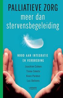 Palliatieve zorg. Meer dan stervensbegeleiding - Joachim Cohen (ISBN 9789401425612)