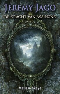De kracht van Assingna - Melissa Skaye (ISBN 9789490767730)