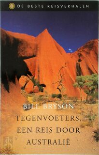 Tegenvoeters, een reis door Australie - Bill Bryson (ISBN 9789045012216)