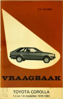 Vraagbaak voor uw Toyota Corolla - P.H. Olving (ISBN 9789020116083)