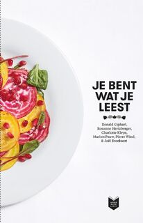 Je bent wat je leest [Grote letter editie] - Piere Wind, Charlotte Kleyn, Marion Pauw, Joel Broekaert, Rosanne Hertzberger, Ronald Giphart (ISBN 9789059654754)