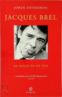 Jacques Brel - Johan Anthierens (ISBN 9789046702437)