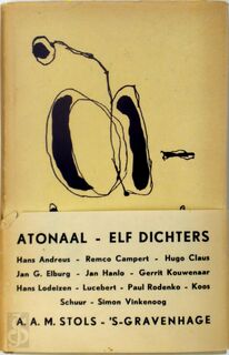 Atonaal - Hans Andreus, Simon Vinkenoog, Karel [Tekeningen] Appel, Hugo Claus, Remco Campert, Jan G. Elburg, Jan Hanlo, Gerrit Kouwenaar, Hans Lodeizen, Lucebert, Paul Rodenko, Koos Schuur, [Tekeningen] Corneille