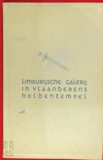 Limburgse Galerij in Vlaanderens Heldentempel, - Lambert Swerts
