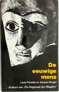 De eeuwige mens - L. / Bergier Pauwels