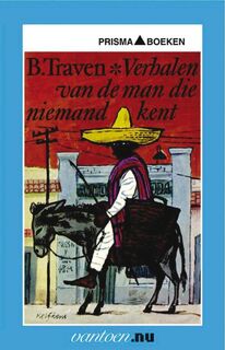 Verhalen van de man die niemand kent - B. Traven (ISBN 9789031502080)