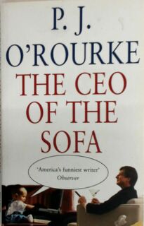 The CEO of the sofa - P.J. O'Rourcke (ISBN 9780330491426)