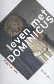 Leven met Dominicus - Arjan Broers (ISBN 9789021143385)