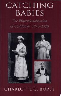 Catching Babies - Charlotte G. Borst (ISBN 9780674102620)