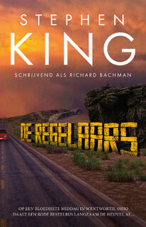 De regelaars - Stephen King, Richard Bachman (ISBN 9789021037301)