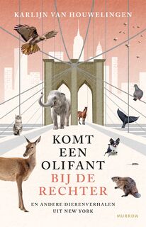 Komt een olifant bij de rechter - Karlijn van Houwelingen (ISBN 9789048869664)