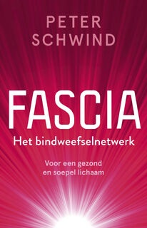 Fascia - Peter Schwind (ISBN 9789020220780)