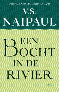 Een bocht in de rivier - V.S. Naipaul (ISBN 9789020414813)