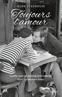 Toujours l'amour - Henk Steenhuis (ISBN 9789029097789)