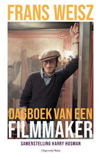 Frans Weisz. Dagboek van een filmmaker - Frans Weisz (ISBN 9789493304680)
