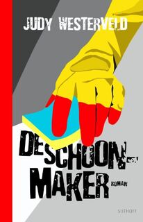 De schoonmaker - Judy Westerveld (ISBN 9789021804224)