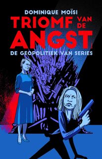 Triomf van de angst - Dominique Moïsi (ISBN 9789024423705)