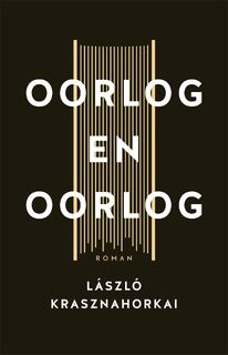 Oorlog en oorlog - Laszlo Krasznahorkai (ISBN 9789028451384)