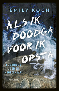 Als ik doodga voor ik opsta - Emily Koch (ISBN 9789044633207)