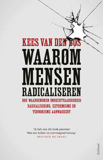 Waarom mensen radicaliseren - Kees van den Bos (ISBN 9789044638516)