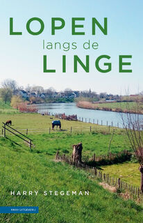 Lopen langs de Linge - Harry Stegeman (ISBN 9789050117098)