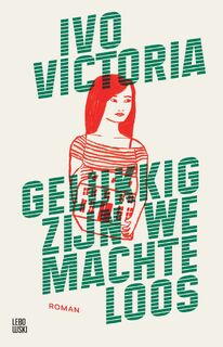 Gelukkig zijn we machteloos - Ivo Victoria (ISBN 9789048867103)