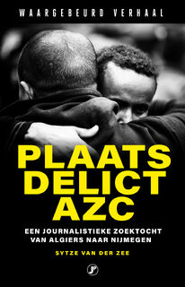 Plaats delict AZC - Sytze van der Zee (ISBN 9789089758248)