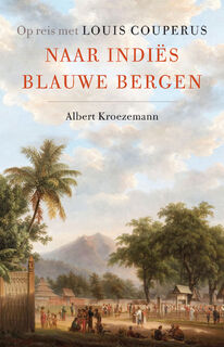 Naar Indiës blauwe bergen - Albert Kroezemann (ISBN 9789088031335)