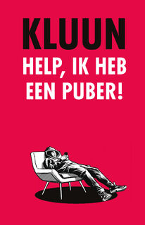 Help, ik heb een puber! - Kluun (ISBN 9789083157627)