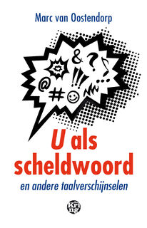 U als scheldwoord - Marc van Oostendorp (ISBN 9789462971097)