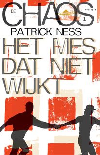 Het mes dat niet wijkt - Patrick Ness (ISBN 9789048816262)